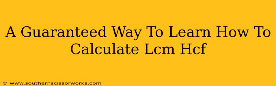 A Guaranteed Way To Learn How To Calculate Lcm Hcf