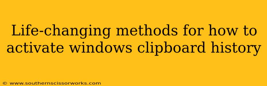 Life-changing methods for how to activate windows clipboard history