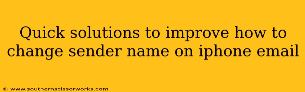 Quick solutions to improve how to change sender name on iphone email